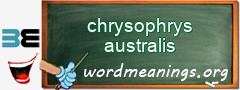 WordMeaning blackboard for chrysophrys australis